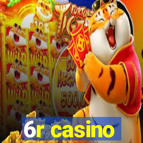 6r casino